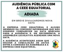 ADIADA - Audiência Pública com CEEE Grupo Equatorial