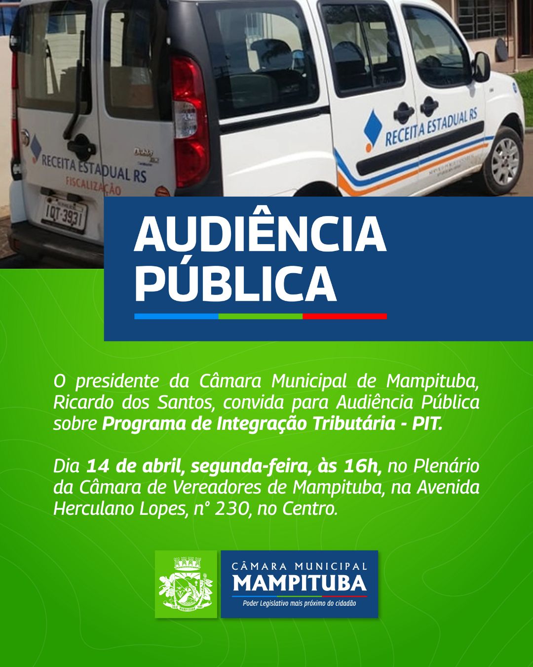 O presidente da Câmara Municipal de Mampituba, Ricardo dos Santos, convida para Audiência Pública sobre Programa de Integração Tributária- PIT