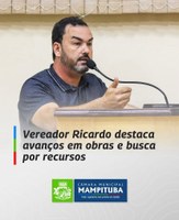Vereador Ricardo destaca avanços em obras e busca por recursos 